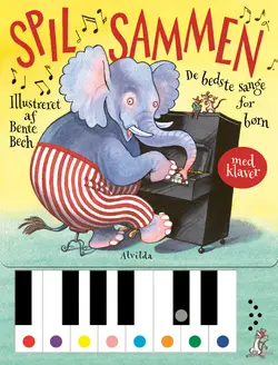 Spil sammen - De bedste sange for børn- med klaver